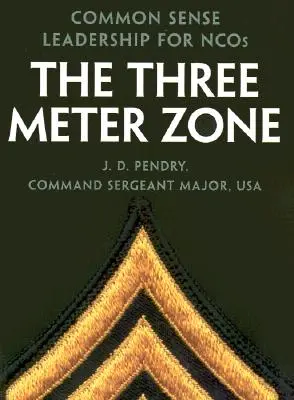 La zona dei tre metri: Leadership di buon senso per le ONC - The Three Meter Zone: Common Sense Leadership for Ncos