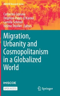 Migrazione, urbanità e cosmopolitismo in un mondo globalizzato - Migration, Urbanity and Cosmopolitanism in a Globalized World