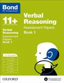 Bond 11+: Ragionamento verbale: Documenti di valutazione - 11+-12+ anni Libro 1 - Bond 11+: Verbal Reasoning: Assessment Papers - 11+-12+ years Book 1