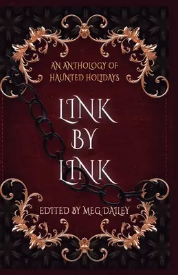 Collegamento per collegamento: Antologia di vacanze infestate - Link by Link: An Anthology of Haunted Holidays