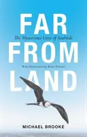 Lontano dalla terra: La misteriosa vita degli uccelli marini - Far from Land: The Mysterious Lives of Seabirds