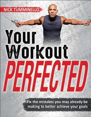 L'allenamento perfezionato - Your Workout Perfected