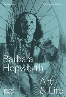 Barbara Hepworth: Arte e vita - Barbara Hepworth: Art & Life