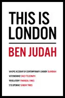Questa è Londra: Vita e morte nella città del mondo - This Is London: Life and Death in the World City