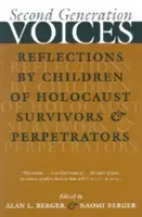 Voci di seconda generazione: Riflessioni dei figli dei sopravvissuti e dei perpetratori dell'Olocausto - Second Generation Voices: Reflections by Children of Holocaust Survivors and Perpetrators