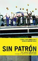 Sin Patrn: Storie dalle fabbriche operaie dell'Argentina - Sin Patrn: Stories from Argentina's Worker-Run Factories