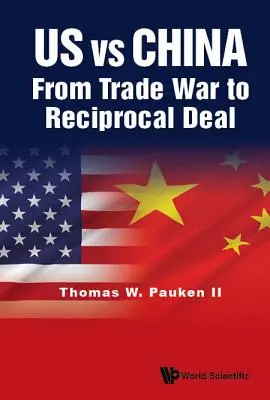 Stati Uniti contro Cina: Dalla guerra commerciale all'accordo reciproco - Us Vs China: From Trade War to Reciprocal Deal