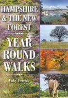 Hampshire e New Forest: passeggiate per tutto l'anno - Hampshire & The New Forest Year Round Walks