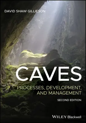 Grotte: Processi, sviluppo e gestione - Caves: Processes, Development, and Management