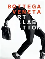 Bottega Veneta: Arte della collaborazione: Arte della collaborazione - Bottega Veneta: Art of Collaboration: Art of Collaboration