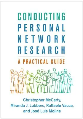 Conduzione della ricerca sulla rete personale: Una guida pratica - Conducting Personal Network Research: A Practical Guide