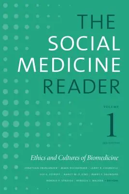 Il lettore di medicina sociale, volume I, terza edizione: Etica e culture della biomedicina - The Social Medicine Reader, Volume I, Third Edition: Ethics and Cultures of Biomedicine