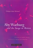 Aby Warburg e l'immagine in movimento - Aby Warburg and the Image in Motion
