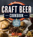 Il ricettario della birra artigianale americana: 155 ricette dei vostri brewpub e birrifici preferiti - The American Craft Beer Cookbook: 155 Recipes from Your Favorite Brewpubs and Breweries