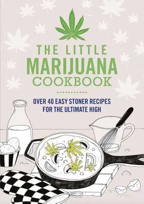 Il piccolo libro di cucina sulla marijuana - The Little Marijuana Cookbook