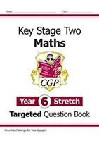 Libro delle domande mirate di matematica KS2: Matematica impegnativa - Anno 6 Stretch - KS2 Maths Targeted Question Book: Challenging Maths - Year 6 Stretch