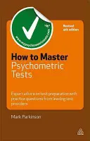 Come superare i test psicometrici: Consigli degli esperti sulla preparazione ai test con domande pratiche dei principali fornitori di test - How to Master Psychometric Tests: Expert Advice on Test Preparation with Practice Questions from Leading Test Providers