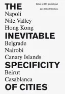 L'inevitabile specificità delle città - The Inevitable Specificity of Cities