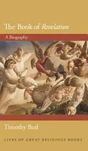 Il Libro della Rivelazione: Una biografia - The Book of Revelation: A Biography