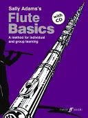 Fondamenti di flauto: Un metodo per l'apprendimento individuale e di gruppo (libro dello studente), libro e CD - Flute Basics: A Method for Individual and Group Learning (Student's Book), Book & CD