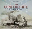 La Marina a vapore confederata: 1861-1865 - The Confederate Steam Navy: 1861-1865