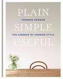 Plain Simple Useful - L'essenza dello stile Conran - Plain Simple Useful - The Essence of Conran Style