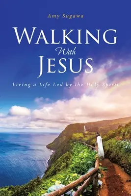 Camminare con Gesù: Vivere una vita guidata dallo Spirito Santo - Walking With Jesus: Living a Life Led by the Holy Spirit