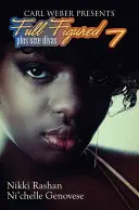 A figura intera 7: Carl Weber presenta - Full Figured 7: Carl Weber Presents