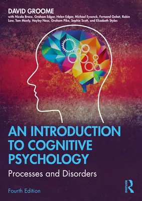 Introduzione alla psicologia cognitiva: Processi e disturbi - An Introduction to Cognitive Psychology: Processes and Disorders