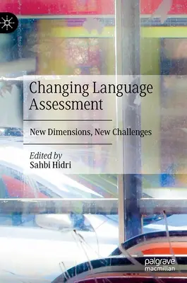 Valutazione del linguaggio in evoluzione: Nuove dimensioni, nuove sfide - Changing Language Assessment: New Dimensions, New Challenges
