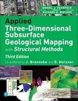 Mappatura geologica tridimensionale applicata del sottosuolo: Con metodi strutturali - Applied Three-Dimensional Subsurface Geological Mapping: With Structural Methods