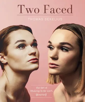 Due facce: L'arte del trucco per essere se stessi al 100% - Two Faced: The Art of Makeup to Be 100% Yourself