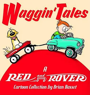 Racconti scodinzolanti: Una raccolta di Red e Rover - Waggin' Tales: A Red and Rover Collection