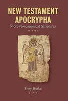 Apocrifi del Nuovo Testamento, volume 2: Altre scritture non canoniche - New Testament Apocrypha, Volume 2: More Noncanonical Scriptures