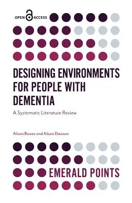 Progettare ambienti per persone con demenza: Una revisione sistematica della letteratura - Designing Environments for People with Dementia: A Systematic Literature Review