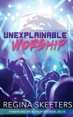 Un'adorazione inspiegabile - Unexplainable Worship