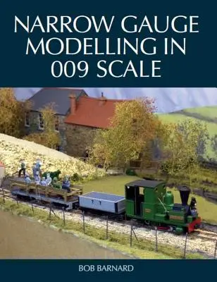 Modellismo a scartamento ridotto in scala 009 - Narrow Gauge Modelling in 009 Scale
