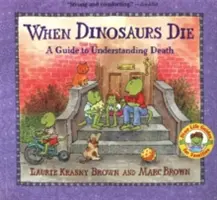 Quando i dinosauri muoiono: Guida alla comprensione della morte - When Dinosaurs Die: A Guide to Understanding Death