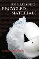 Gioielli da materiali riciclati - Jewellery from Recycled Materials
