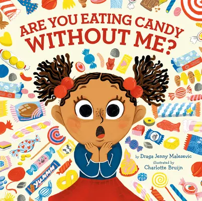 Stai mangiando caramelle senza di me? - Are You Eating Candy Without Me?