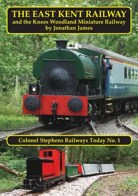 La ferrovia del Kent orientale e la ferrovia del bosco di Knees - The East Kent Railway and the Knees Woodland Railway