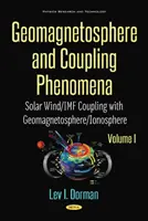 Geomagnetosfera e fenomeni di accoppiamento, Volume I - Accoppiamento vento solare/FMI con geomagnetosfera/ionosfera - Geomagnetosphere and Coupling Phenomena, Volume I - Solar Wind/IMF Coupling with Geomagnetosphere/Ionosphere