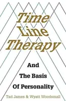 La terapia della linea del tempo e le basi della personalità - Time Line Therapy and the Basis of Personality