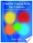Abilità di coping creativo per bambini: Sostegno emotivo attraverso attività artistiche e artigianali - Creative Coping Skills for Children: Emotional Support Through Arts and Crafts Activities