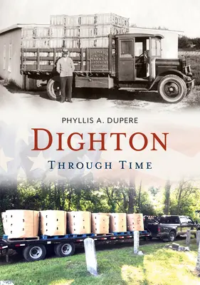 Dighton attraverso il tempo - Dighton Through Time