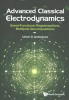 Elettrodinamica classica avanzata: Funzioni di Green, Regolarizzazioni, Decomposizioni Multipolari - Advanced Classical Electrodynamics: Green Functions, Regularizations, Multipole Decompositions