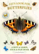 Cerchiamo le farfalle: Un libro per individuare e imparare, attaccare e giocare - Let's Look for Butterflies: A Spot & Learn, Stick & Play Book