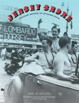 Jersey Shore: Immagini d'epoca di giorni passati - Jersey Shore: Vintage Images of Bygone Days