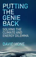 Rimettere a posto il genio: Risolvere il dilemma clima-energia - Putting the Genie Back: Solving the Climate and Energy Dilemma