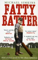 Pastella grassa: Come il cricket mi ha salvato la vita (e poi l'ha rovinata) - Fatty Batter: How Cricket Saved My Life (Then Ruined It)